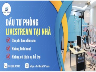 Nên tự đầu tư phòng Livestream tại nhà hay thuê phòng Livestream bên ngoài